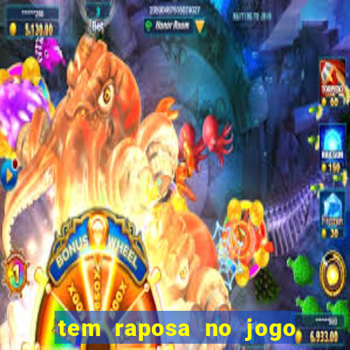 tem raposa no jogo do bicho